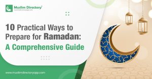 10 practical ways to prepare for ramadan