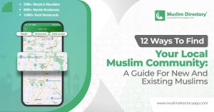 12 Ways to Find Your Local Muslim Community: A Complete Guide for New and Existing Muslims