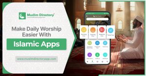 Benefits of Using Islamic Apps for Daily Practice