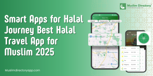Halal Travel App for Muslim